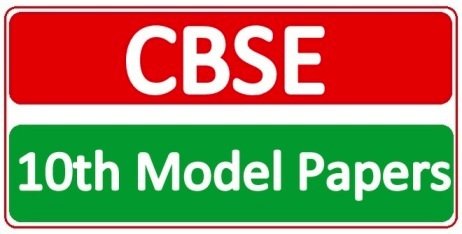 CBSE 10th Model Papers 2022